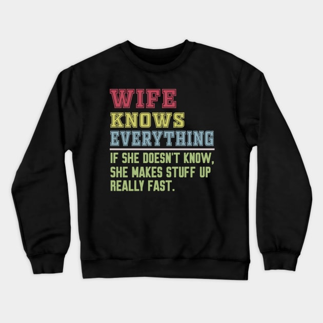 Wife knows everything vintage Crewneck Sweatshirt by Work Memes